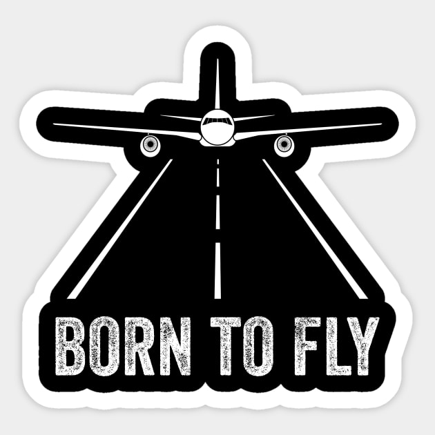 Born To Fly Pilot Funny Aviation Lover Airplane Enthusiast Sticker by Visual Vibes